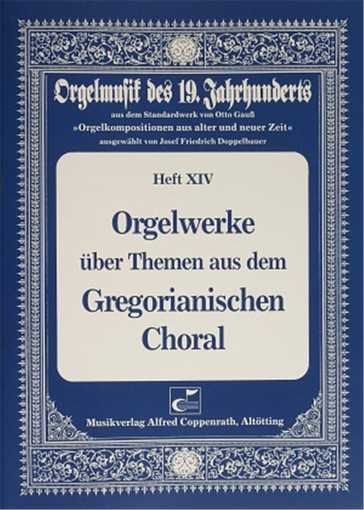 Orgelwerke über Themen aus dem Gregorian. Choral
